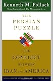 The Persian Puzzle The Conflict Between Iran And America
