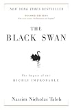 The Black Swan Second Edition The Impact Of The Highly Improbable With A New Section On Robustness And Fragility