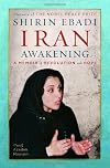 Iran Awakening: A Memoir of Revolution and Hope