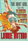 The Idiot Girl and the Flaming Tantrum of Death: Reflections on Revenge, Germophobia, and Laser Hair Removal