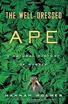 The Well-Dressed Ape: A Natural History of Myself
