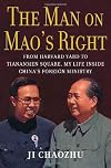 The Man on Mao's Right: From Harvard Yard to Tiananmen Square, My Life Inside China's Foreign Ministry