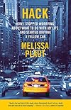 Hack: How I Stopped Worrying About What to Do with My Life and Started Driving a Yellow Cab