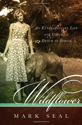 Wildflower: An Extraordinary Life and Untimely Death in Africa book cover