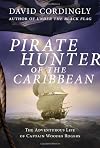 Pirate Hunter of the Caribbean: The Adventurous Life of Captain Woodes Rogers