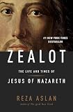 Zealot The Life And Times Of Jesus Of Nazareth