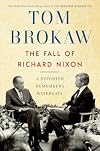 The Fall of Richard Nixon: A Reporter Remembers Watergate