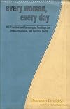 Every Woman, Every Day: 365 Practical and Encouraging Readings for Sexual, Emotional, and Spiritual Purity (The Every Man Series)
