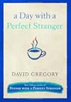 A Day with a Perfect Stranger