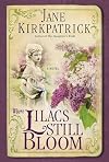 Where Lilacs Still Bloom: A Novel