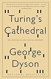 Turings Cathedral The Origins Of The Digital Universe