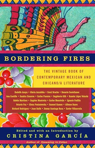 Bordering Fires: The Vintage Book of Contemporary Mexican and Chicana and Chicano Literature book cover