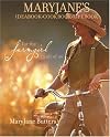 MaryJane's Ideabook, Cookbook, Lifebook: For the Farmgirl in All of Us