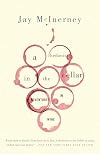 A Hedonist in the Cellar: Adventures in Wine