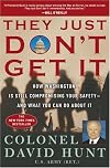 They Just Don't Get It: How Washington Is Still Compromising Your Safety--and What You Can Do About It