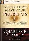How to Let God Solve Your Problems: 12 Keys for Finding Clear Guidance in Life's Trials