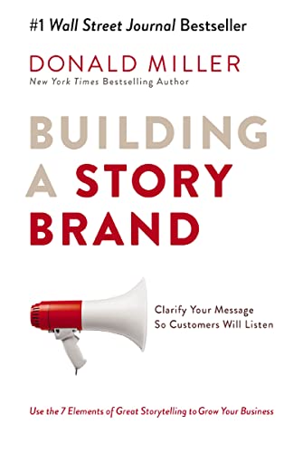 Cover of Building a StoryBrand 2.0: Clarify Your Message So Customers Will Listen