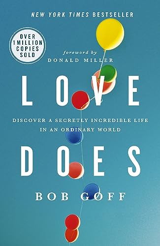 Love Does : by Goff, Bob