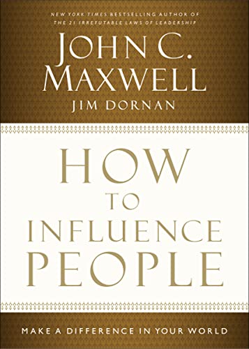 How to Influence People: Make a Difference in Your World (With: Jim Dornan) cover