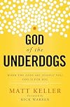 God of the Underdogs: When the Odds Are Against You, God Is For You