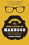 The Dude's Guide to Manhood: Finding True Manliness in a World of Counterfeits