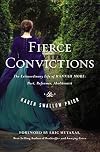 Fierce Convictions: The Extraordinary Life of Hannah More - Poet, Reformer, Abolitionist