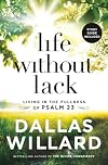 Life Without Lack: Living in the Fullness of Psalm 23