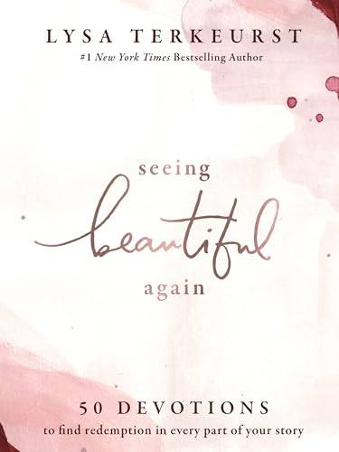 Seeing Beautiful Again: 50 Devotions to Find Redemption in Every Part of Your Story book cover