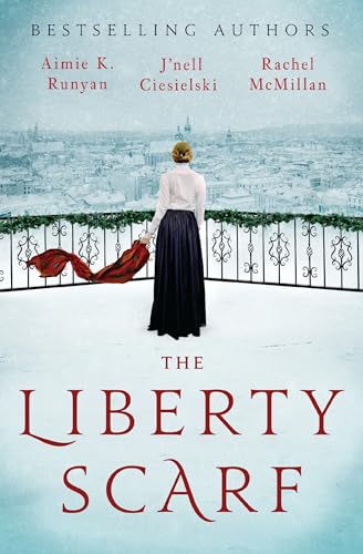 The Liberty Scarf (With: Aimie K. Runyan,J'nell Ciesielski) cover
