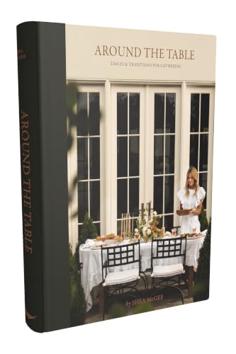Around the Table: Tables and Traditions for Gathering