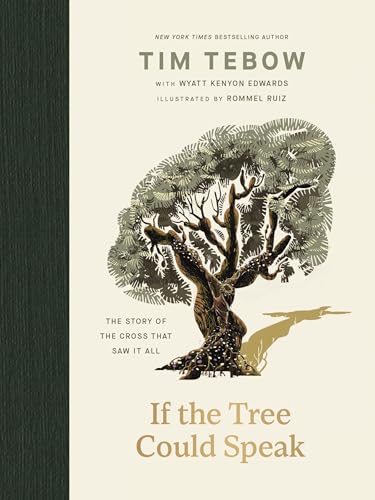 If the Tree Could Speak : by Tebow, Tim