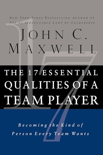 The 17 Essential Qualities of a Team Player: Becoming the Kind of Person Every Team Wants book cover