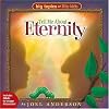 Tell Me About Eternity (Big Topics for Little Kids)