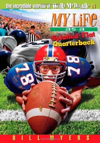 My Life as a Splatted Flat Quarterback book cover