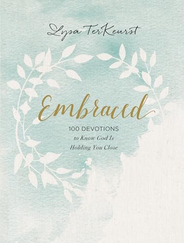 Embraced: 100 Devotions to Know God Is Holding You Close cover