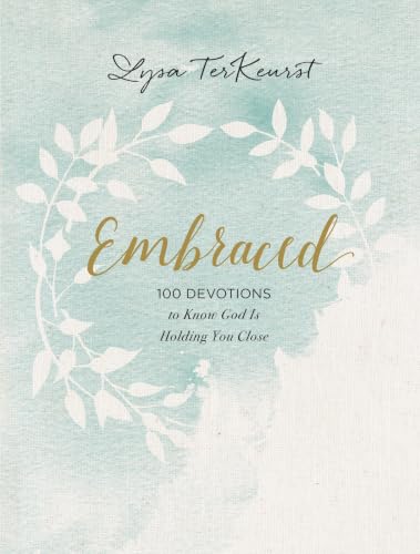 Embraced: 100 Devotions to Know God Is Holding You Close book cover