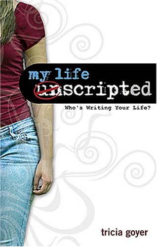 My Life Unscripted: Who's Writing Your Life? book cover
