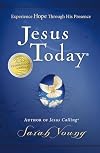 Jesus Today: Experience Hope Through His Presence