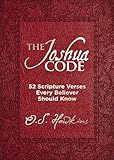 The Joshua Code 52 Scripture Verses Every Believer Should Know