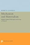 Mechanism and materialism; British natural philosophy in an age of reason