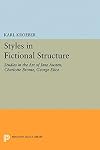 Styles in fictional structure : the art of Jane Austen, Charlotte Bronte, George Eliot