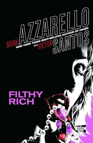 Filthy Rich (By: Brian Azzarello) cover