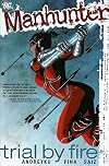 Manhunter Vol. 2: Trial by Fire