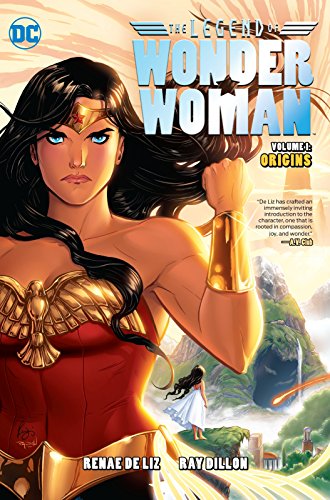 The legend of Wonder Woman — Renae De Liz · 2016