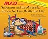 Superman and the Miserable, Rotten, No Fun, Really Bad Day