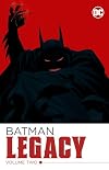 Batman: Legacy Vol. 2