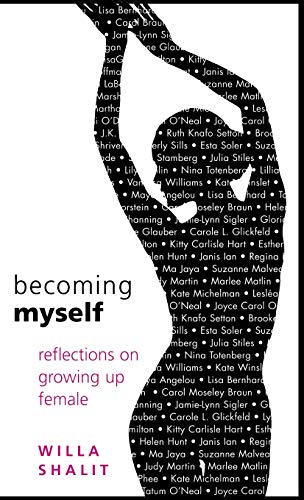 Becoming Myself: Reflections on Growing Up Female book cover