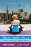 Breathing Space: Twelve Lessons for the Modern Woman