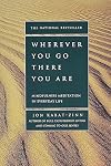 Wherever You Go There You Are