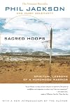 Sacred Hoops: Spiritual Lessons of a Hardwood Warrior
